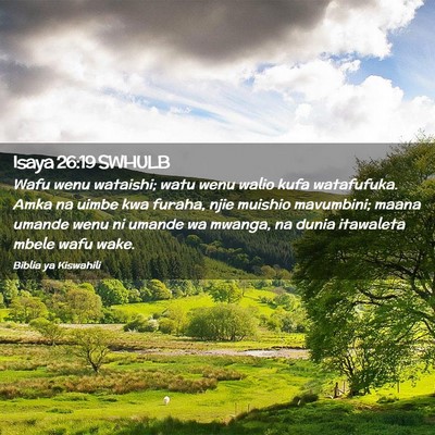 Picture 02 - Isaya 26:19 SWHULB - Wafu wenu wataishi; watu wenu walio kufa - Bible Verse Picture