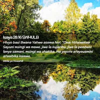 Picture 02 - Isaya 28:16 SWHULB - Hivyo basi Bwana Yahwe asema hivi, ''Ona: - Bible Verse Picture