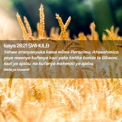 Picture 02 - Isaya 28:21 SWHULB - Yahwe atanyanyuka kama mlima Perazimu; - Bible Verse Picture