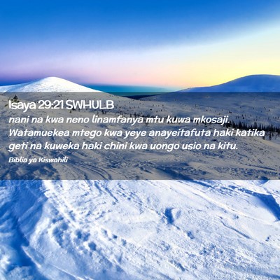 Picture 02 - Isaya 29:21 SWHULB - nani na kwa neno linamfanya mtu kuwa mkosaji. - Bible Verse Picture