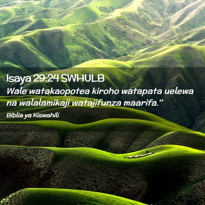 Picture 02 - Isaya 29:24 SWHULB - Wale watakaopotea kiroho watapata uelewa na - Bible Verse Picture