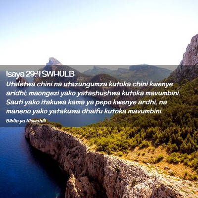 Picture 02 - Isaya 29:4 SWHULB - Utaletwa chini na utazungumza kutoka chini kwenye - Bible Verse Picture