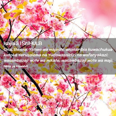 Picture 02 - Isaya 3:1 SWHULB - Ona, Bwana, Yahwe wa majeshi, anakaribia - Bible Verse Picture