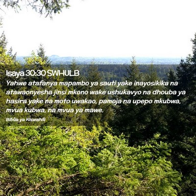 Picture 02 - Isaya 30:30 SWHULB - Yahwe atafanya mapambo ya sauti yake inayosikika - Bible Verse Picture