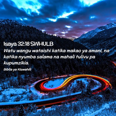 Picture 02 - Isaya 32:18 SWHULB - Watu wangu wataishi katika makao ya amani, na - Bible Verse Picture