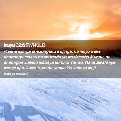 Picture 02 - Isaya 32:6 SWHULB - Maana mjinga anazungumza ujinga, na moyo wake - Bible Verse Picture