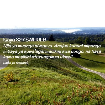 Picture 02 - Isaya 32:7 SWHULB - Njia ya muongo ni maovu. Anajua kubuni mipango - Bible Verse Picture