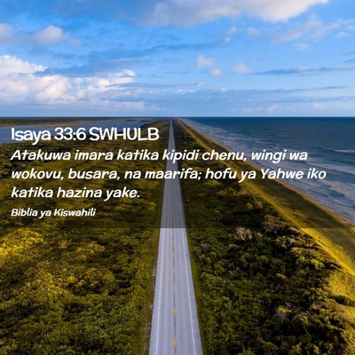 Picture 02 - Isaya 33:6 SWHULB - Atakuwa imara katika kipidi chenu, wingi wa - Bible Verse Picture