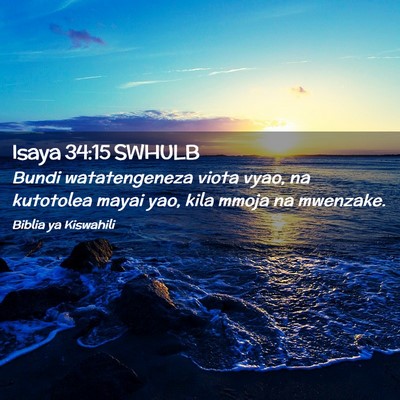 Picture 02 - Isaya 34:15 SWHULB - Bundi watatengeneza viota vyao, na kutotolea - Bible Verse Picture