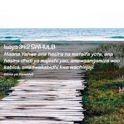 Picture 02 - Isaya 34:2 SWHULB - Maana Yahwe ana hasira na mataifa yote, ana - Bible Verse Picture