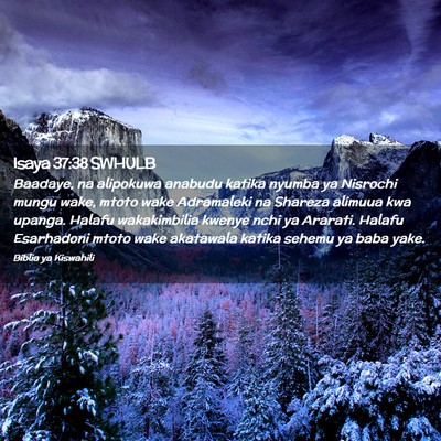 Picture 02 - Isaya 37:38 SWHULB - Baadaye, na alipokuwa anabudu katika nyumba ya - Bible Verse Picture