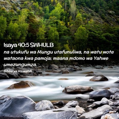 Picture 02 - Isaya 40:5 SWHULB - na utukufu wa Mungu utafunuliwa, na watu wote - Bible Verse Picture