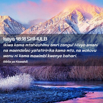 Picture 02 - Isaya 48:18 SWHULB - Ikiwa kama mtaheshimu amri zangu! Hivyo amani na - Bible Verse Picture