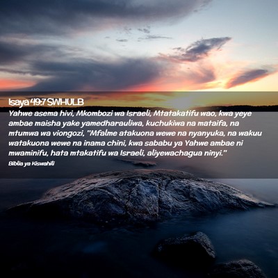 Picture 02 - Isaya 49:7 SWHULB - Yahwe asema hivi, Mkombozi wa Israeli, - Bible Verse Picture