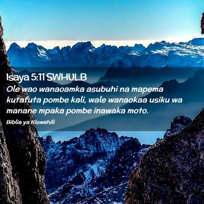 Picture 02 - Isaya 5:11 SWHULB - Ole wao wanaoamka asubuhi na mapema kutafuta - Bible Verse Picture