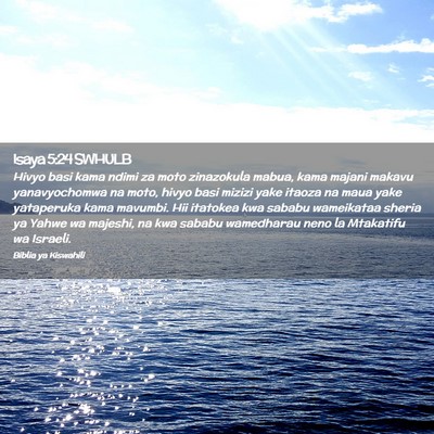 Picture 02 - Isaya 5:24 SWHULB - Hivyo basi kama ndimi za moto zinazokula mabua, - Bible Verse Picture