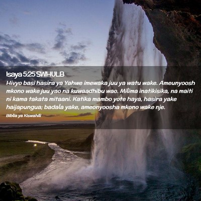 Picture 02 - Isaya 5:25 SWHULB - Hivyo basi hasira ya Yahwe imewaka juu ya watu - Bible Verse Picture