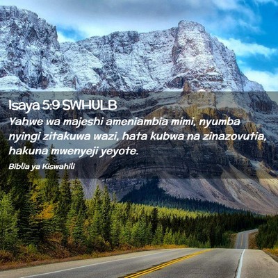 Picture 02 - Isaya 5:9 SWHULB - Yahwe wa majeshi ameniambia mimi, nyumba nyingi - Bible Verse Picture