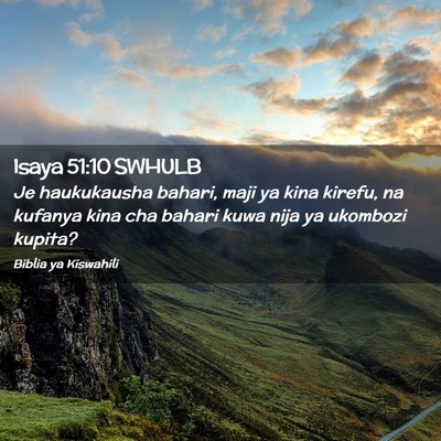 Picture 02 - Isaya 51:10 SWHULB - Je haukukausha bahari, maji ya kina kirefu, na - Bible Verse Picture