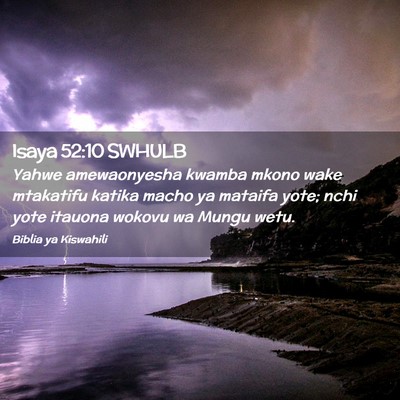 Picture 02 - Isaya 52:10 SWHULB - Yahwe amewaonyesha kwamba mkono wake mtakatifu - Bible Verse Picture