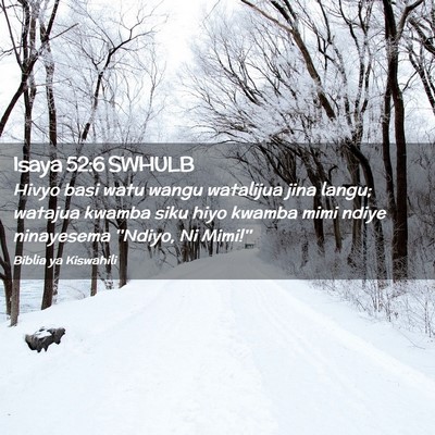 Picture 02 - Isaya 52:6 SWHULB - Hivyo basi watu wangu watalijua jina langu; - Bible Verse Picture