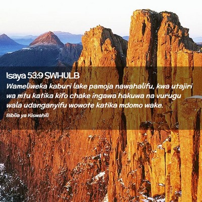 Picture 02 - Isaya 53:9 SWHULB - Wameliweka kaburi lake pamoja nawahalifu, kwa - Bible Verse Picture