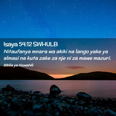 Picture 02 - Isaya 54:12 SWHULB - Nitaufanya mnara wa akiki na lango yake ya almasi - Bible Verse Picture