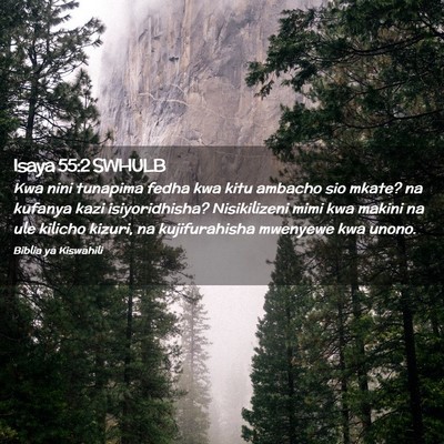 Picture 02 - Isaya 55:2 SWHULB - Kwa nini tunapima fedha kwa kitu ambacho sio - Bible Verse Picture