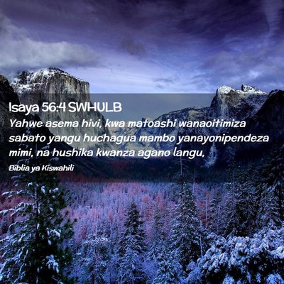 Picture 02 - Isaya 56:4 SWHULB - Yahwe asema hivi, kwa matoashi wanaoitimiza - Bible Verse Picture