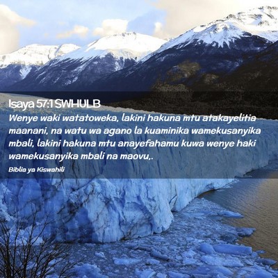 Picture 02 - Isaya 57:1 SWHULB - Wenye waki watatoweka, lakini hakuna mtu - Bible Verse Picture
