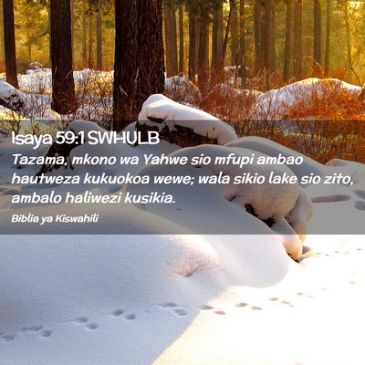 Picture 02 - Isaya 59:1 SWHULB - Tazama, mkono wa Yahwe sio mfupi ambao hautweza - Bible Verse Picture