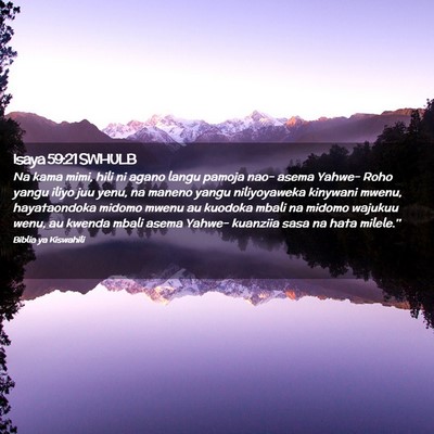 Picture 02 - Isaya 59:21 SWHULB - Na kama mimi, hili ni agano langu pamoja nao- - Bible Verse Picture
