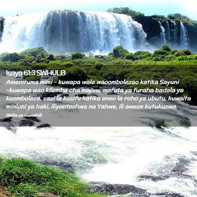 Picture 02 - Isaya 61:3 SWHULB - Amenituma mimi - kuwapa wale waoombolezao katika - Bible Verse Picture