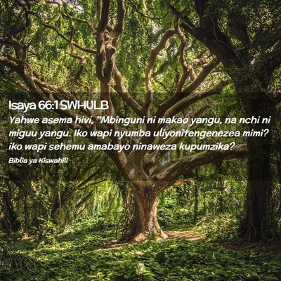 Picture 02 - Isaya 66:1 SWHULB - Yahwe asema hivi, ''Mbinguni ni makao yangu, na - Bible Verse Picture