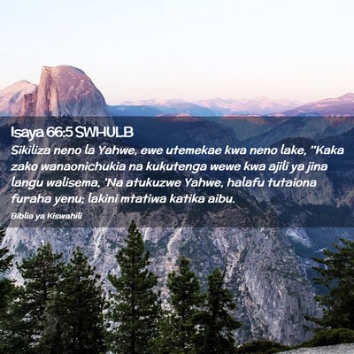 Picture 02 - Isaya 66:5 SWHULB - Sikiliza neno la Yahwe, ewe utemekae kwa neno - Bible Verse Picture