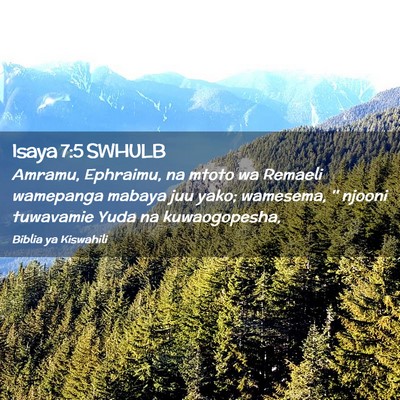 Picture 02 - Isaya 7:5 SWHULB - Amramu, Ephraimu, na mtoto wa Remaeli wamepanga - Bible Verse Picture
