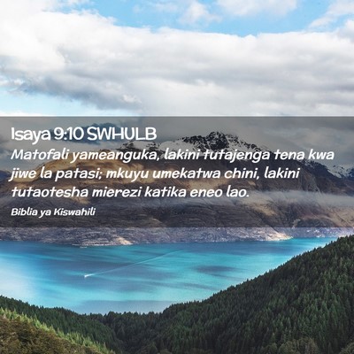 Picture 02 - Isaya 9:10 SWHULB - Matofali yameanguka, lakini tutajenga tena kwa - Bible Verse Picture