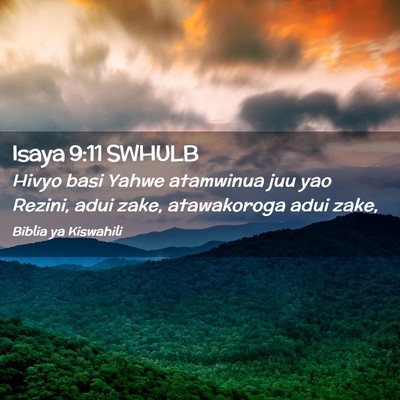 Picture 02 - Isaya 9:11 SWHULB - Hivyo basi Yahwe atamwinua juu yao Rezini, adui - Bible Verse Picture
