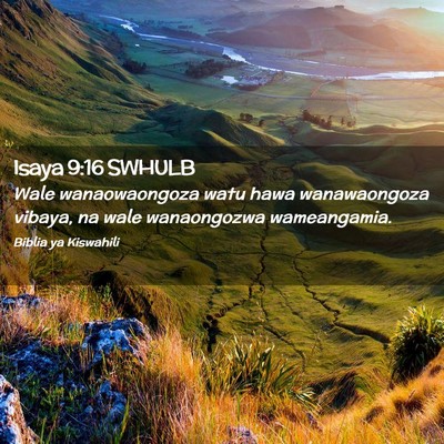 Picture 02 - Isaya 9:16 SWHULB - Wale wanaowaongoza watu hawa wanawaongoza vibaya, - Bible Verse Picture