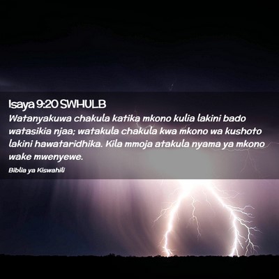 Picture 02 - Isaya 9:20 SWHULB - Watanyakuwa chakula katika mkono kulia lakini - Bible Verse Picture