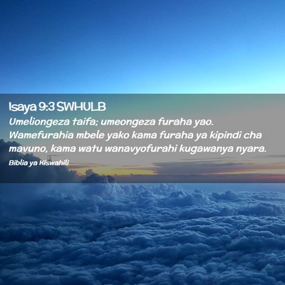 Picture 02 - Isaya 9:3 SWHULB - Umeliongeza taifa; umeongeza furaha yao. - Bible Verse Picture