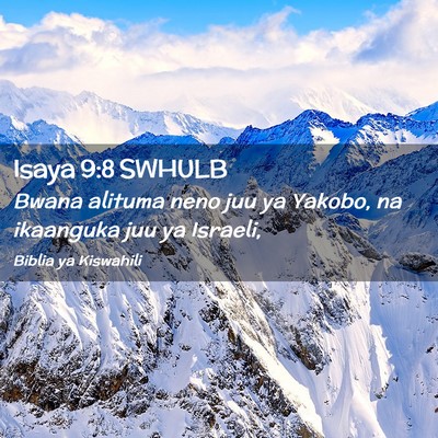 Picture 02 - Isaya 9:8 SWHULB - Bwana alituma neno juu ya Yakobo, na ikaanguka - Bible Verse Picture