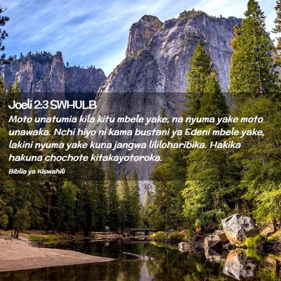 Picture 02 - Joeli 2:3 SWHULB - Moto unatumia kila kitu mbele yake, na nyuma yake - Bible Verse Picture