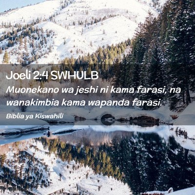 Picture 02 - Joeli 2:4 SWHULB - Muonekano wa jeshi ni kama farasi, na wanakimbia - Bible Verse Picture
