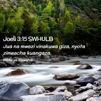 Picture 02 - Joeli 3:15 SWHULB - Jua na mwezi vinakuwa giza, nyota zimeacha - Bible Verse Picture