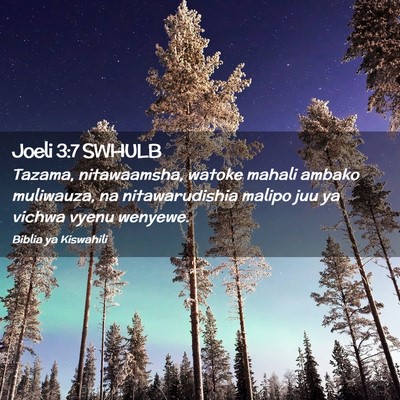 Picture 02 - Joeli 3:7 SWHULB - Tazama, nitawaamsha, watoke mahali ambako - Bible Verse Picture