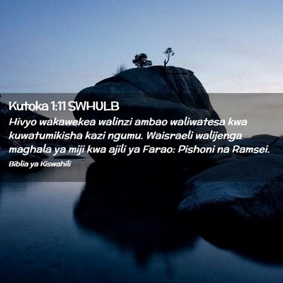 Picture 02 - Kutoka 1:11 SWHULB - Hivyo wakawekea walinzi ambao waliwatesa kwa - Bible Verse Picture