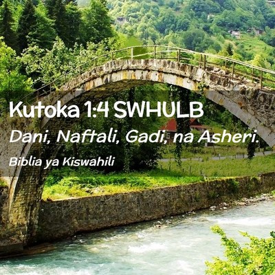 Picture 02 - Kutoka 1:4 SWHULB - Dani, Naftali, Gadi, na - Bible Verse Picture