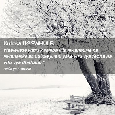 Picture 02 - Kutoka 11:2 SWHULB - Waelekeze watu kwamba kila mwanaume na mwanamke - Bible Verse Picture