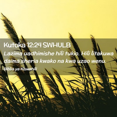 Picture 02 - Kutoka 12:24 SWHULB - Lazima uadhimishe hili tukio. Hili litakuwa daima - Bible Verse Picture